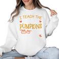 I Teach The Cutest Pumpkins In The Patch Shirt Teacher Women Crewneck Sweatshirt, trending gift