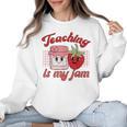 Teaching Is My Jam Cute Strawberry For Women Teachers Women Crewneck Sweatshirt, trending gift Teaching Is My Jam Cute Strawberry For Women Teachers Women Crewneck Sweatshirt, trending gift