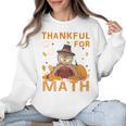 Thankful Math Turkey Teacher Happy Thanksgiving Women Crewneck Sweatshirt, trending gift Thankful Math Turkey Teacher Happy Thanksgiving Women Crewneck Sweatshirt, trending gift