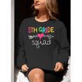 5th Grade Squad Fifth Teacher Student Team Back To School Women Crewneck Sweatshirt, funny gift