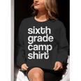 6th Sixth Grade Camp Counselor Camper Teacher Chaperone Women Crewneck Sweatshirt, funny gift 6th Sixth Grade Camp Counselor Camper Teacher Chaperone Women Crewneck Sweatshirt, funny gift