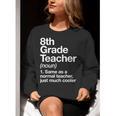 8th Grade Teacher Definition Back To School First Day Women Crewneck Sweatshirt, First Grade Teacher Sweatshirts, funny gift