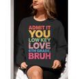 Admit It You Low Key Love 6th Grade Bruh Teacher Squad Life Women Crewneck Sweatshirt, funny gift Admit It You Low Key Love 6th Grade Bruh Teacher Squad Life Women Crewneck Sweatshirt, funny gift