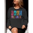 Bruh We Back Teachers Retro Back To School Boys Girls Kids Women Crewneck Sweatshirt, funny gift Bruh We Back Teachers Retro Back To School Boys Girls Kids Women Crewneck Sweatshirt, funny gift