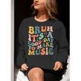 Bruh It's A Good Day To Make Music Musician Music Teacher Women Crewneck Sweatshirt, funny gift Bruh It's A Good Day To Make Music Musician Music Teacher Women Crewneck Sweatshirt, funny gift