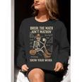 Bruh The Math Ain’t Mathin Halloween Skeleton Math Teacher Women Crewneck Sweatshirt, funny gift Bruh The Math Ain’t Mathin Halloween Skeleton Math Teacher Women Crewneck Sweatshirt, funny gift