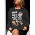 Bruh The Math Ain't Mathin' Show Your Work Halloween Teacher Women Crewneck Sweatshirt, funny gift Bruh The Math Ain't Mathin' Show Your Work Halloween Teacher Women Crewneck Sweatshirt, funny gift