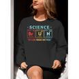 Bruh Science Like Magic But Real Teachers Students Scientist Women Crewneck Sweatshirt, Science Teacher Sweatshirts, funny gift Bruh Science Like Magic But Real Teachers Students Scientist Women Crewneck Sweatshirt, Science Teacher Sweatshirts, funny gift