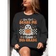 You Can't Scare Me I Teach 5th Grade Retro Teacher Halloween Women Crewneck Sweatshirt, funny gift You Can't Scare Me I Teach 5th Grade Retro Teacher Halloween Women Crewneck Sweatshirt, funny gift