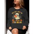 You Can't Scare Me I Teach 5th Grade Teacher Halloween Ghost Women Crewneck Sweatshirt, funny gift You Can't Scare Me I Teach 5th Grade Teacher Halloween Ghost Women Crewneck Sweatshirt, funny gift