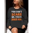 You Can't Scare Me I Teach Junior High Teacher Shirt For Men Women Women Crewneck Sweatshirt, funny gift You Can't Scare Me I Teach Junior High Teacher Shirt For Men Women Women Crewneck Sweatshirt, funny gift