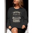 You Cant Scare Me I Teach Middle School Teacher Women Crewneck Sweatshirt, funny gift You Cant Scare Me I Teach Middle School Teacher Women Crewneck Sweatshirt, funny gift