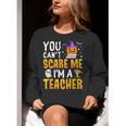 You Cant Scare Me Im A Teacher Halloween Trick Or Teach 2024 Women Crewneck Sweatshirt, funny gift