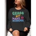 Chaos But Make It Academic Teacher Back To School Women Crewneck Sweatshirt, funny gift Chaos But Make It Academic Teacher Back To School Women Crewneck Sweatshirt, funny gift