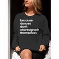 Choreographer Dance Teacher Cool Unique Shirt For Men Women Women Crewneck Sweatshirt, funny gift Choreographer Dance Teacher Cool Unique Shirt For Men Women Women Crewneck Sweatshirt, funny gift
