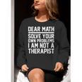 Dear Math Grow Up Solve Your Own Problems Math Teacher Women Crewneck Sweatshirt, funny gift Dear Math Grow Up Solve Your Own Problems Math Teacher Women Crewneck Sweatshirt, funny gift