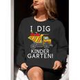 I Dig Kindergarten Student Teacher Construction First Day Women Crewneck Sweatshirt, funny gift