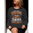 I Don't Need a Costume I'm An Art Teacher Retro Halloween Women Crewneck Sweatshirt, funny gift