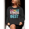 Donut Stress Just Do Your Best Teachers Testing Day For Men Women Girls Kids Women Crewneck Sweatshirt, funny gift Donut Stress Just Do Your Best Teachers Testing Day For Men Women Girls Kids Women Crewneck Sweatshirt, funny gift