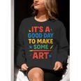 Drawing Art Artist Teacher It’s A Good Day To Make Some Art Women Crewneck Sweatshirt, funny gift Drawing Art Artist Teacher It’s A Good Day To Make Some Art Women Crewneck Sweatshirt, funny gift