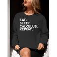 Eat Sleep Calculus Repeat Mathematics Math Teacher Women Crewneck Sweatshirt, funny gift Eat Sleep Calculus Repeat Mathematics Math Teacher Women Crewneck Sweatshirt, funny gift
