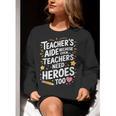 Educators Teacher's Aide Because Even Teachers Need Heroes Women Crewneck Sweatshirt, funny gift