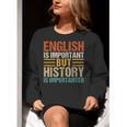 English Is Important But History Is Importanter Teachers Men Women Girls Kids Women Crewneck Sweatshirt, History Teacher Sweatshirts, English Teacher Sweatshirts, funny gift