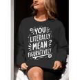 English Teacher Grammar Police Language Nerd You Literally Mean Figuratively V-Neck Modern Short Sleeve Small Women Crewneck Sweatshirt, English Teacher Sweatshirts, funny gift