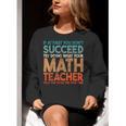 If At First You Don't Succeed Try Doing Math Teacher Women Crewneck Sweatshirt, funny gift If At First You Don't Succeed Try Doing Math Teacher Women Crewneck Sweatshirt, funny gift