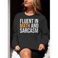 Fluent In Math And Sarcasm Teacher Women Crewneck Sweatshirt, funny gift Fluent In Math And Sarcasm Teacher Women Crewneck Sweatshirt, funny gift