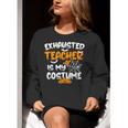 Fun Halloween Sayings Quotes Exhausted Teacher Is My Costume -Adults Short Sleeve Halloween Teacher T-Shirt Small Women Crewneck Sweatshirt, funny gift Fun Halloween Sayings Quotes Exhausted Teacher Is My Costume -Adults Short Sleeve Halloween Teacher T-Shirt Small Women Crewneck Sweatshirt, funny gift