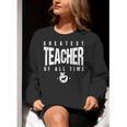 Greatest Teacher Of All Time Teachers Day 1 Teacher Goat Women Crewneck Sweatshirt, funny gift Greatest Teacher Of All Time Teachers Day 1 Teacher Goat Women Crewneck Sweatshirt, funny gift