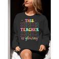 Groovy This Teacher Is Glowing Hello Summer End Of School Women Crewneck Sweatshirt, Groovy Teacher Sweatshirts, funny gift Groovy This Teacher Is Glowing Hello Summer End Of School Women Crewneck Sweatshirt, Groovy Teacher Sweatshirts, funny gift