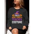 Halloween Costumes For Teachers Tired Teacher Costume Tee Women Crewneck Sweatshirt, funny gift