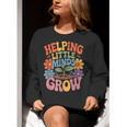 Helping Little Minds Grow Teacher First Day Back To School Women Crewneck Sweatshirt, funny gift Helping Little Minds Grow Teacher First Day Back To School Women Crewneck Sweatshirt, funny gift