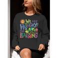 We Are Hungry For Learning Teacher Life Back To School Women Crewneck Sweatshirt, funny gift We Are Hungry For Learning Teacher Life Back To School Women Crewneck Sweatshirt, funny gift