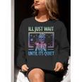 I'Ll Just Wait Until It's Quiet Skeleton Messy Bun Teacher Women Crewneck Sweatshirt, funny gift