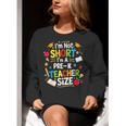 I'm Not Short I'm A Pre-K Teacher Size Back To School Women Crewneck Sweatshirt, funny gift I'm Not Short I'm A Pre-K Teacher Size Back To School Women Crewneck Sweatshirt, funny gift