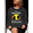 I'm a Teacher What's Your Superpower Teacher Women Crewneck Sweatshirt, funny gift I'm a Teacher What's Your Superpower Teacher Women Crewneck Sweatshirt, funny gift