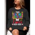 Instructional Assistant Loves Her Kids Teacher Assistant Women Crewneck Sweatshirt, funny gift Instructional Assistant Loves Her Kids Teacher Assistant Women Crewneck Sweatshirt, funny gift