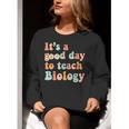 It's A Good Day To Teach Biology Biology Teacher Women Crewneck Sweatshirt, funny gift It's A Good Day To Teach Biology Biology Teacher Women Crewneck Sweatshirt, funny gift