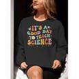 Its A Good Day To Teach Science Earth Science Teacher Women Crewneck Sweatshirt, Science Teacher Sweatshirts, funny gift