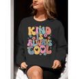 Kind Is Always Cool Groovy Teacher Be Kind Kindness Matters Women Crewneck Sweatshirt, Groovy Teacher Sweatshirts, funny gift