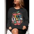 Let's Learn Today Teacher Motivational Back To School Women Crewneck Sweatshirt, funny gift Let's Learn Today Teacher Motivational Back To School Women Crewneck Sweatshirt, funny gift