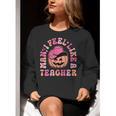 Man I Feel Like a Teacher Women Western Teacher Halloween Women Crewneck Sweatshirt, funny gift