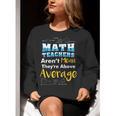 Math Teachers Aren't Mean Sayings Mathematics School Women Crewneck Sweatshirt, funny gift Math Teachers Aren't Mean Sayings Mathematics School Women Crewneck Sweatshirt, funny gift