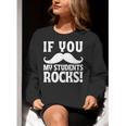 If You Mustache My Students Rock Teacher Mustache Women Crewneck Sweatshirt, funny gift If You Mustache My Students Rock Teacher Mustache Women Crewneck Sweatshirt, funny gift