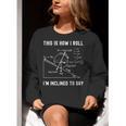 Nerdy This Is How I Roll I'm Inclined To Say Physics Teacher Women Crewneck Sweatshirt, funny gift Nerdy This Is How I Roll I'm Inclined To Say Physics Teacher Women Crewneck Sweatshirt, funny gift