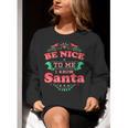 Be Nice To Me I Know Santa Teacher Christmas Men Women Women Crewneck Sweatshirt, funny gift Be Nice To Me I Know Santa Teacher Christmas Men Women Women Crewneck Sweatshirt, funny gift
