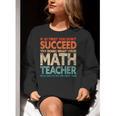 If You Have No Success At First Try It With a Fun Maths Teacher Women Crewneck Sweatshirt, funny gift If You Have No Success At First Try It With a Fun Maths Teacher Women Crewneck Sweatshirt, funny gift